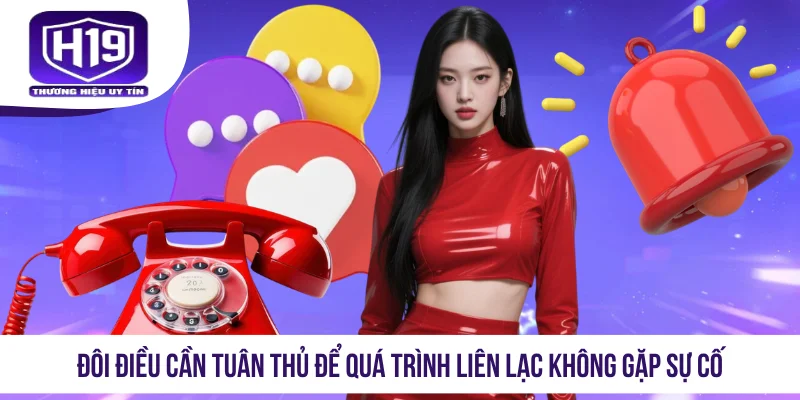 Đôi điều cần tuân thủ để quá trình liên lạc không gặp sự cố